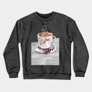 Cup of coffee Crewneck Sweatshirt